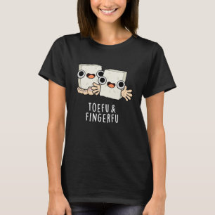 Toefu Fingerfu Funny Food Tofu Pun Dark BG T-Shirt