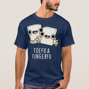 Toefu Fingerfu Niedlich Food Tofu Puff T-Shirt