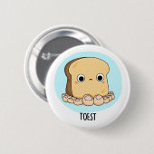 Toest Funny Toast mit Toes Puff Button (Vorne & Hinten)
