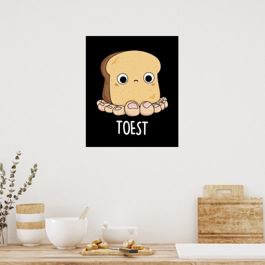 Toest Funny Toast mit Zehen Pun Dark BG Poster (Küche)