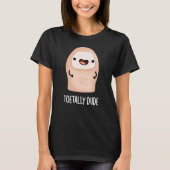 Toetal Typ Funny Big Toe Pun Dark BG T-Shirt (Vorderseite)
