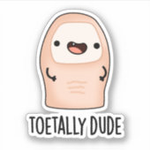 Toetally Typ Funny Big Toe Pun Aufkleber (Vorderseite)