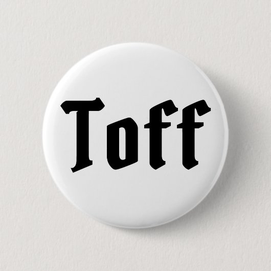 Toff Button (Vorderseite)