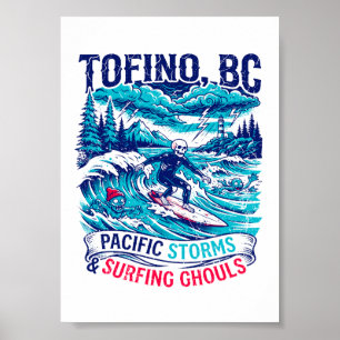 Tofino BC Pazifik-Stürme und surfenende Ghule Poster