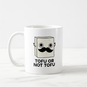 Tofu oder nicht Tofu Funny Shakespeare Food Pub Kaffeetasse