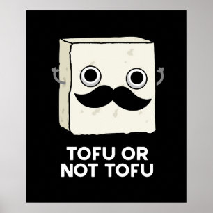 Tofu oder nicht Tofu Funny Shakespeare Pun Dark BG Poster