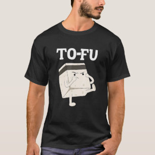 tofu Text Wortspiel Essen kung fu vegan T-Shirt