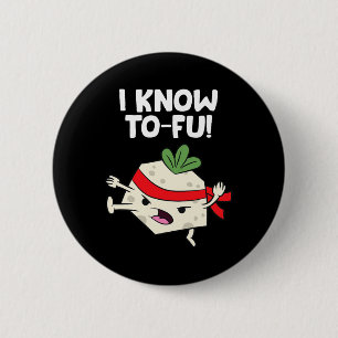 Tofu Vegan I Know Karate Tofu Kung Fu Tofu Button