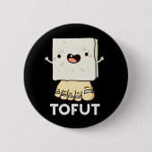 Tofut Funny Tofu Pun Dark BG Button (Vorderseite)