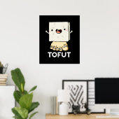 Tofut Funny Tofu Pun Dark BG Poster (Heimbüro)