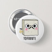 Tofuuut Funny Farting Tofu Pub Button (Vorne & Hinten)