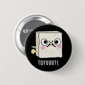 Tofuuut Funny Farting Tofu Pun Dark BG Button (Vorne & Hinten)