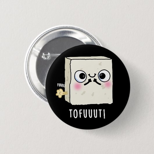 Tofuuut Funny Farting Tofu Pun Dark BG Button (Vorne & Hinten)