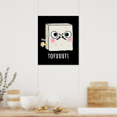 Tofuuut Funny Farting Tofu Pun Dark BG Poster (Küche)