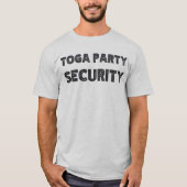 Toga Party Security T-Shirt (Vorderseite)