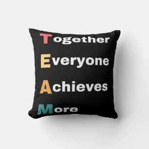 Together Everyone Achieves More Kissen