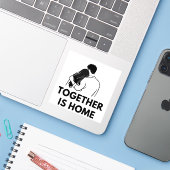 Together Is Home Minimal Vinyl Sticker (Laptop mit iPhone)