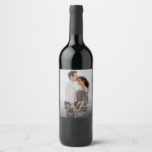 Together is my Favorite Place Photo Engagement  Weinetikett (Vorderseite)