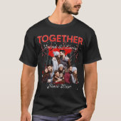 Together Since Bootleg Retro Style Custom Photo  T-Shirt (Vorderseite)
