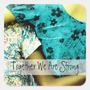 Together We Are Strong Quadratischer Aufkleber