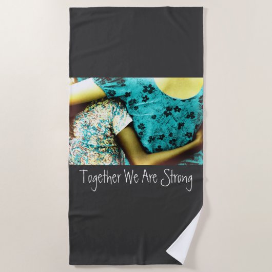 Together We Are Strong Strandtuch (Vorderseite)