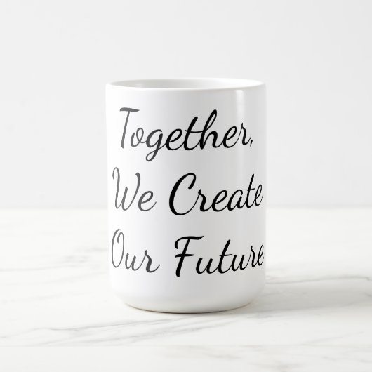 Together, We Create Our Future Kaffeetasse (Mittel)