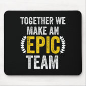 Together We Make An Ec Team - Awesome Coworkers Te Mousepad (Vorne)