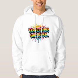 Together We Rise Rainbow Quote Design  Hoodie