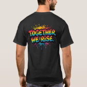 Together We Rise Rainbow Quote Design  T-Shirt (Rückseite)