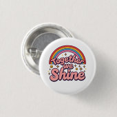 Together We Shine – Rainbow Retro Pride Quote Button (Vorne & Hinten)