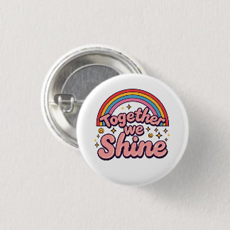 Together We Shine – Rainbow Retro Pride Quote Button