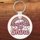 Together We Shine – Rainbow Retro Pride Quote Schlüsselanhänger (Vorderseite)