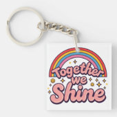 Together We Shine – Rainbow Retro Pride Quote Schlüsselanhänger (Vorderseite)