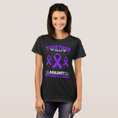Together We Stand Up Against Pancreatic Cancer Mot T-Shirt (Vorne ganz)