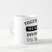 Together We Win - Divided We Miss Kaffeetasse (Vorderseite Links)