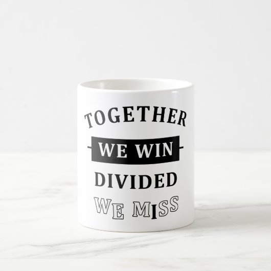 Together We Win - Divided We Miss Kaffeetasse (Mittel)