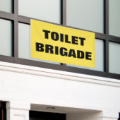 TOILET BRIGADE BANNER (Äußeres Gebäude)