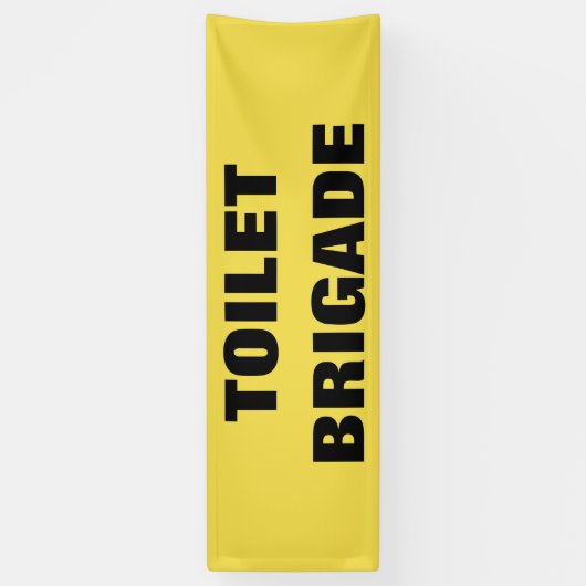 TOILET BRIGADE BANNER (Vertikal)