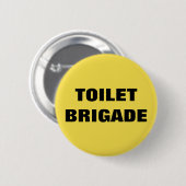 TOILET BRIGADE BUTTON (Vorne & Hinten)