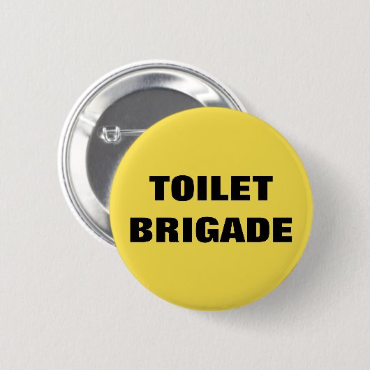 TOILET BRIGADE BUTTON (Vorne & Hinten)
