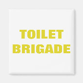 TOILET BRIGADE MAGNET (Vorne)