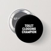Toilet Clogging Chamon Funny Award Dad Jokes  Button (Vorne & Hinten)