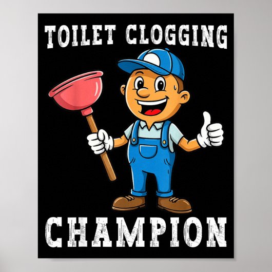Toilet Clogging Chamon Funny Plumber Humor Joke Da Poster (Vorne)