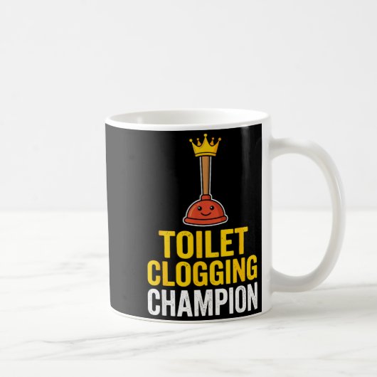 Toilet Clogging Chamon Funny Toilet Clogger Quote Kaffeetasse (Rechts)