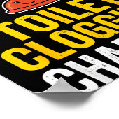 Toilet Clogging Chamon Funny Toilet Clogger Quote Poster (Ecke)