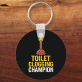 Toilet Clogging Chamon Funny Toilet Clogger Quote Schlüsselanhänger (Vorderseite)