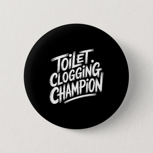 Toilet Clogging Chamon Graphic Toilet Clogging Cha Button (Vorderseite)