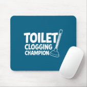 Toilet Clogging Champion Laugh Mousepad (Mit Mouse)