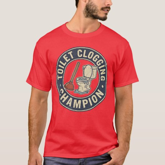 Toilet Clogging Champion T-Shirt (Vorderseite)