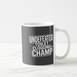 Toiletten-Champion Verstopfungs-Unbesiegt Kaffeetasse